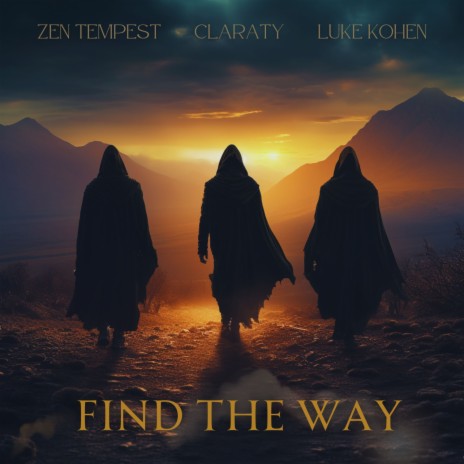 Find The Way ft. Claraty & Luke Kohen | Boomplay Music