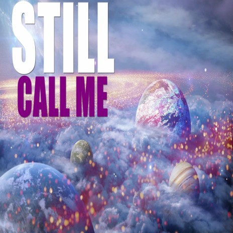 Still Call Me | Boomplay Music