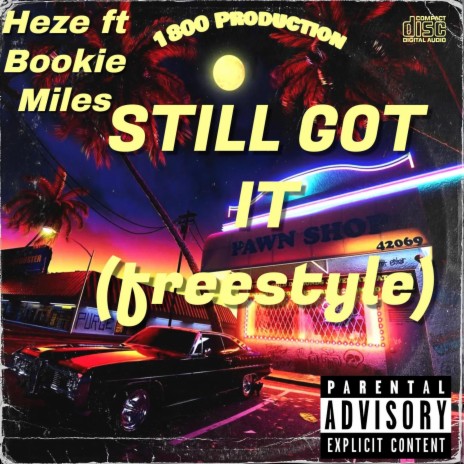 Heze (Still Got It Freestyle) | Boomplay Music