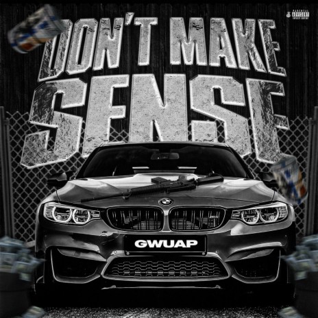 Don't Make Sense | Boomplay Music