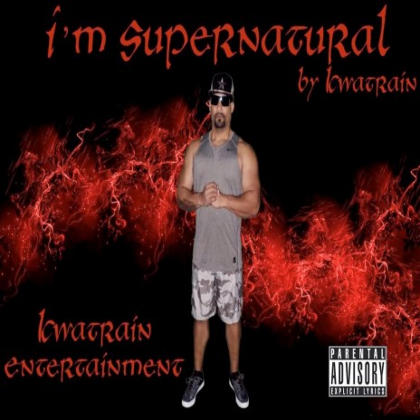 I'm Supernatural | Boomplay Music