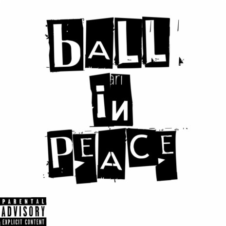 Ball in Peace | Boomplay Music