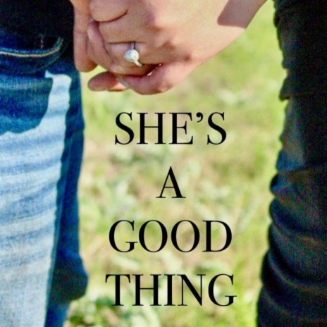 She's a good thing | Boomplay Music