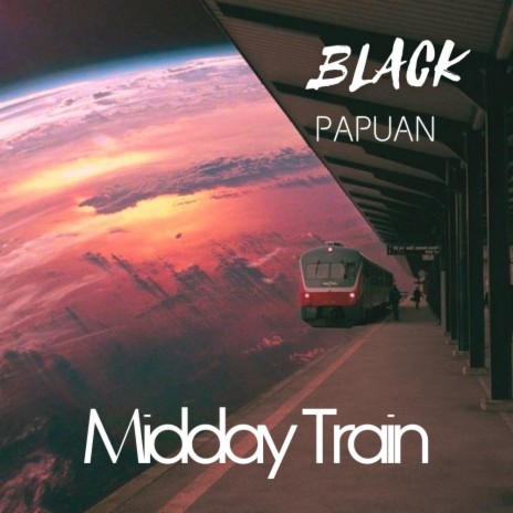 Midday Train | Boomplay Music