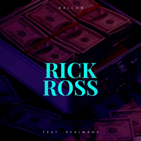 RICK ROSS ft. Halcon | Boomplay Music