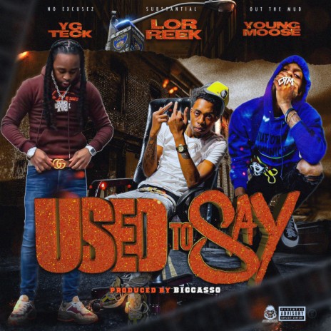 Used To Say (feat. Yg Teck & Young Moose)