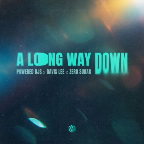 A Long Way Down ft. Davis Lee & ZERO SUGAR | Boomplay Music