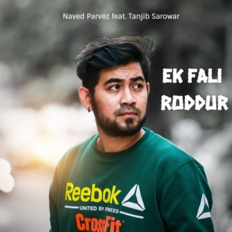 Ek Fali Roddur ft. Tanjib Sarowar | Boomplay Music