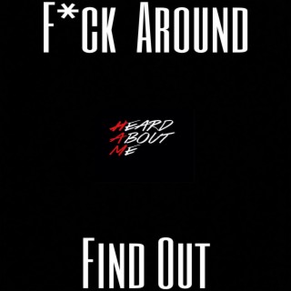 Fuck Around Find Out