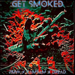 GET SMOKED