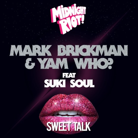 Sweet Talk (Radio Mix) ft. Yam Who? & Suki Soul | Boomplay Music