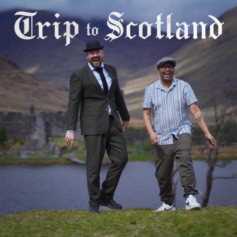 Trip to Scotland ft. Da Mouth of Madness & Piper.Ally