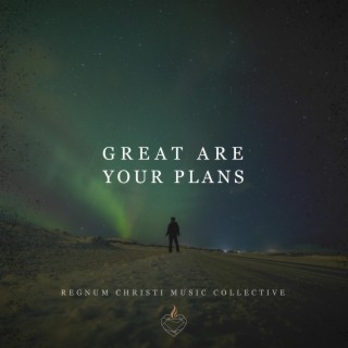 Great Are Your Plans