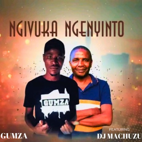 Ngivuka Ngenyinto ft. DJ Machuzu | Boomplay Music