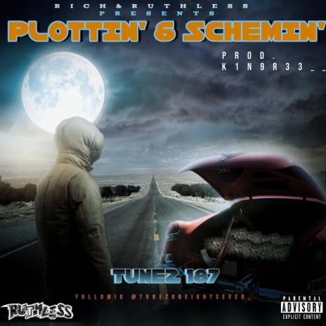 PLOTTIN' & SCHEMIN' ft. PROD. K1n9r33 | Boomplay Music