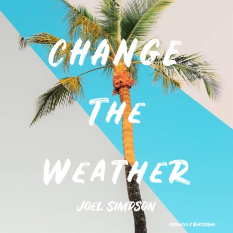 Change The Weather | Boomplay Music