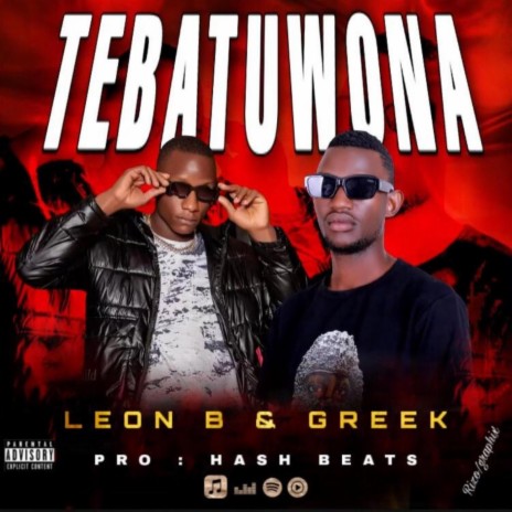 Tebatuwona ft. Greek | Boomplay Music