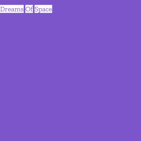 Dreams of Space (Slowed Version) | Boomplay Music