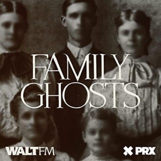 Family Ghosts (Original Podcast Soundtrack)