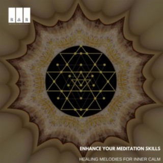 Enhance Your Meditation Skills: Healing Melodies for Inner Calm