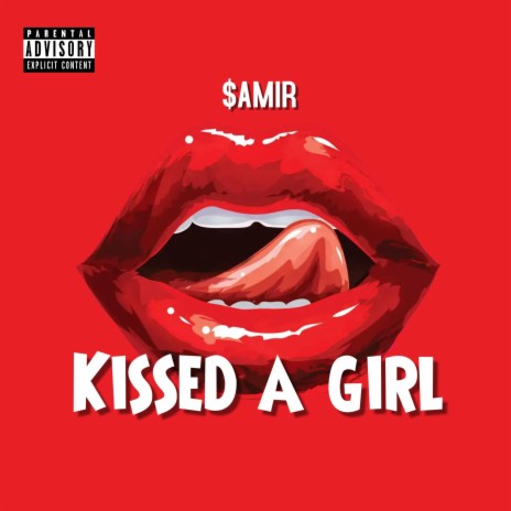 Kissed A Girl | Boomplay Music