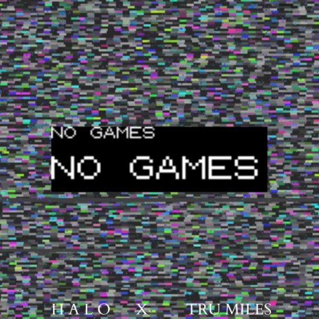 No Games (feat. Tru Miles) | Boomplay Music