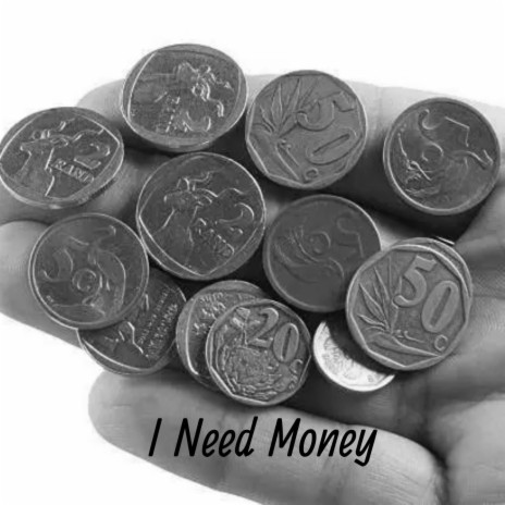 I Need Money | Boomplay Music