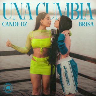 Una cumbia ft. Brisaa lyrics | Boomplay Music