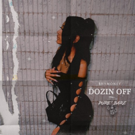 Dozin Off (Pure' Barz Freestyle) | Boomplay Music