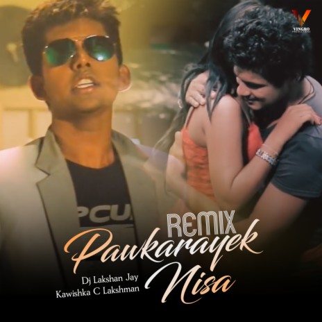 Pawkarayek Nisa (Remix) ft. Kawishka C Lakshman & Vingro | Boomplay Music