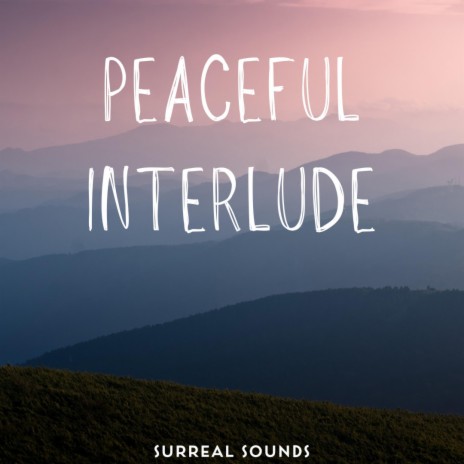 Peaceful Interlude | Boomplay Music