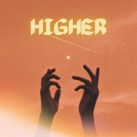 HIGHER | Boomplay Music