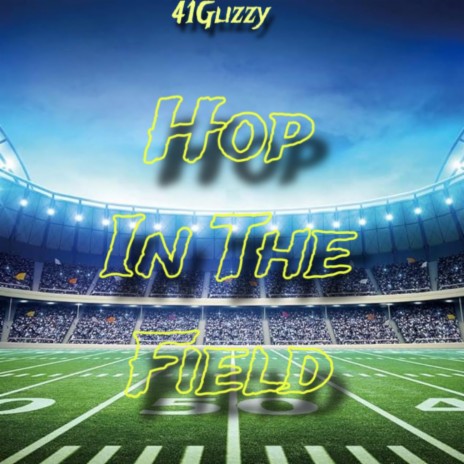 Hop In The Field | Boomplay Music