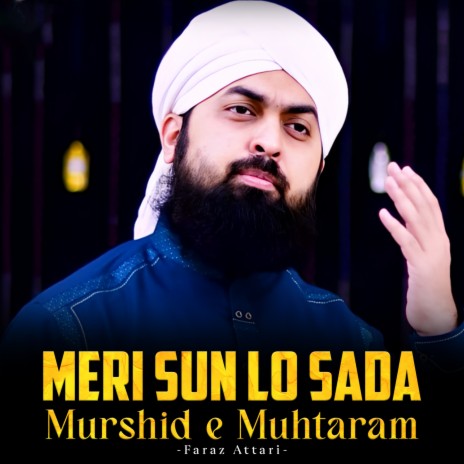 Meri Sun lo Sada Murshid e Muhtaram | Boomplay Music