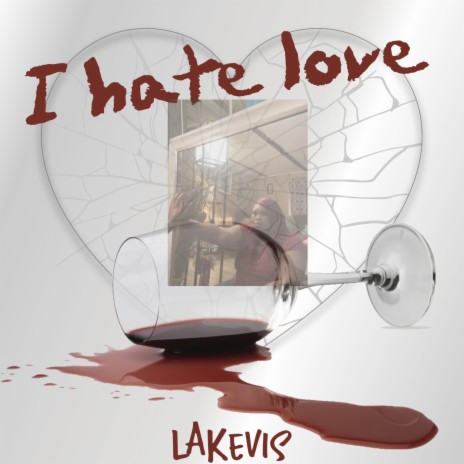 I Hate Love