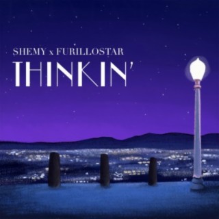 Thinkin' (feat. Furillostar)