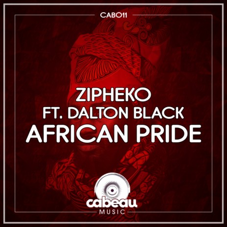 African Pride (Original Mix) ft. Dalton Black | Boomplay Music