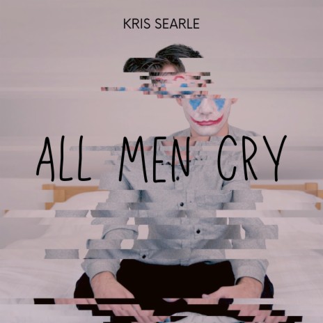 All Men Cry | Boomplay Music