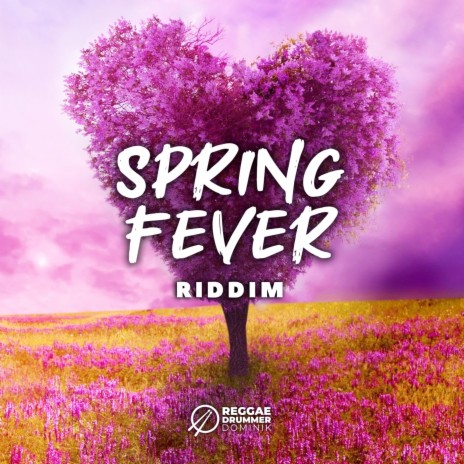 Spring Fever Riddim