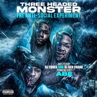 Three Headed Monster: The Antisocial Experiment (Dj Yones & No Stress Frank Remix)