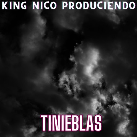 TINIEBLAS | Boomplay Music