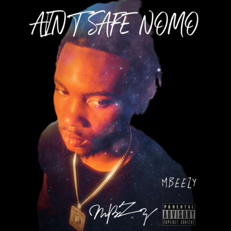 Ain't Safe Nomo (Official Audio) | Boomplay Music