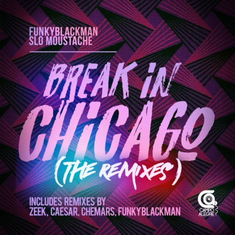 Break In Chicago (Caesar Acid Remix) ft. Slo Moustache