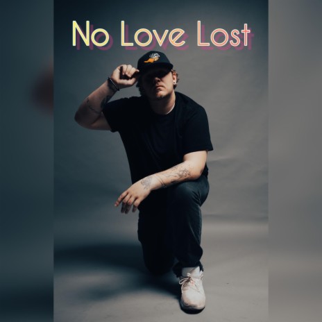 No Love Lost | Boomplay Music