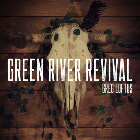 Green River Revival