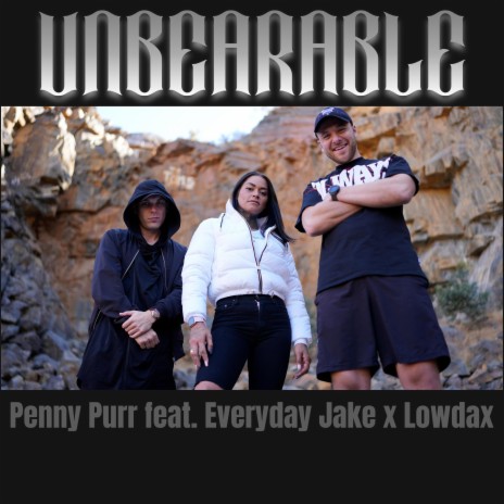 UNBEARABLE ft. Everyday Jake & Lowdax | Boomplay Music