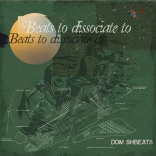 beats to dissociate to