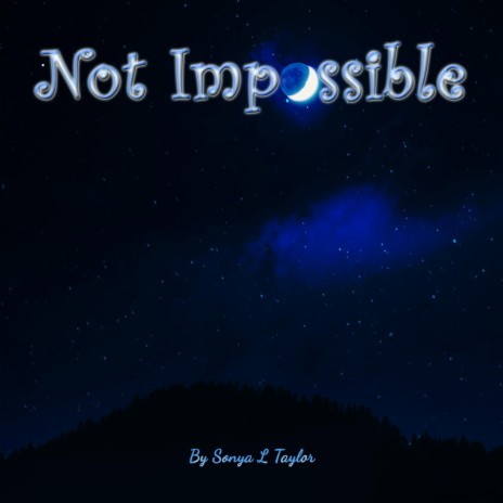 Not Impossible | Boomplay Music