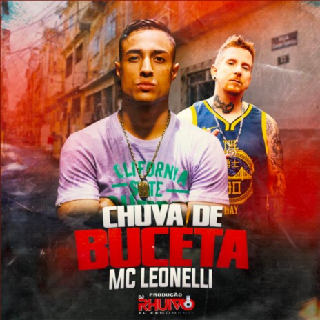 Chuva de Buceta ft. Mc Leonelli | Boomplay Music