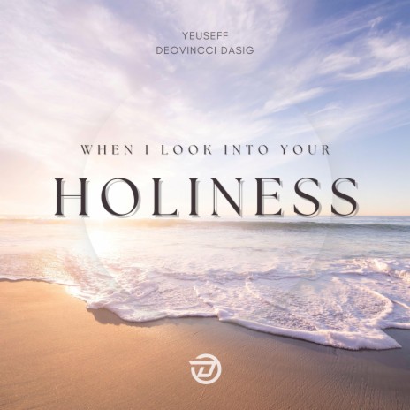 When I Look Into Your Holiness (Instrumental) ft. Deovincci Dasig